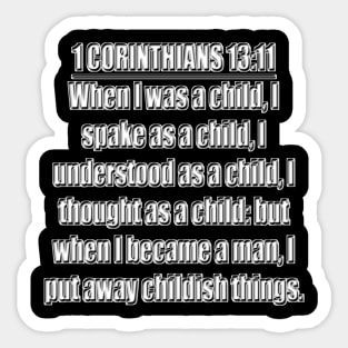 Bible Verse  1 Corinthians 13:11 Sticker